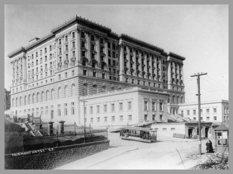 1907 view of the Fairmont Hotel from Powell Street San Francisco